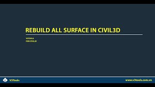 Rebuild all Surfaces in Civil3D