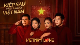 KIẾP SAU VẪN LÀ NGƯỜI VIỆT NAM - NSND THU HUYỀN, QUỐC THIÊN, DƯƠNG HOÀNG YẾN, QUÂN A.P, LÂM BẢO NGỌC
