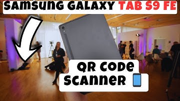 Samsung Galaxy Tab S9 FE QR Code Scanner 📱