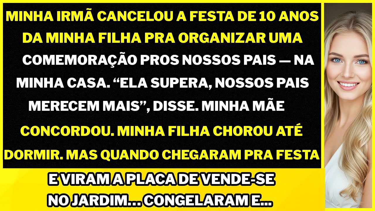Minha irmã cancelou o aniversário da minha filha pra usar minha casa numa festa pros nossos pais.