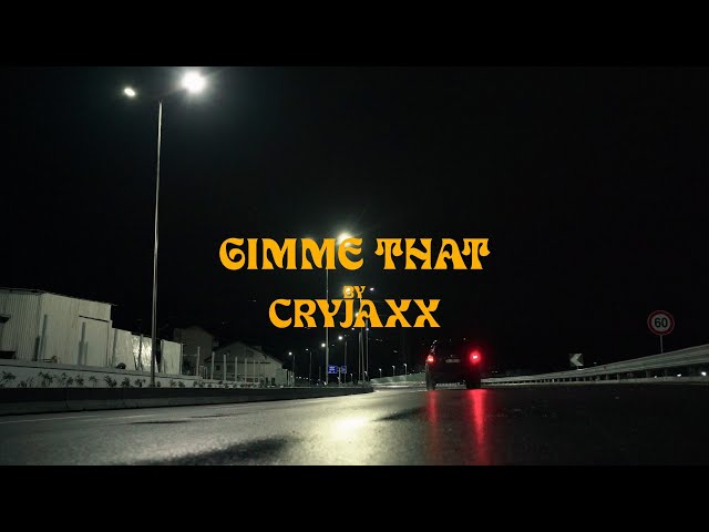 CryJaxx - Gimme That (Music Video) - YouTube