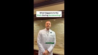 What Happens to the Brain During Sundowning
