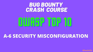 6 OWASP : SM | Bug Bounty | Penetration Testing | Ethical Hacking for Beginners Crash Course