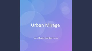 Urban Mirage