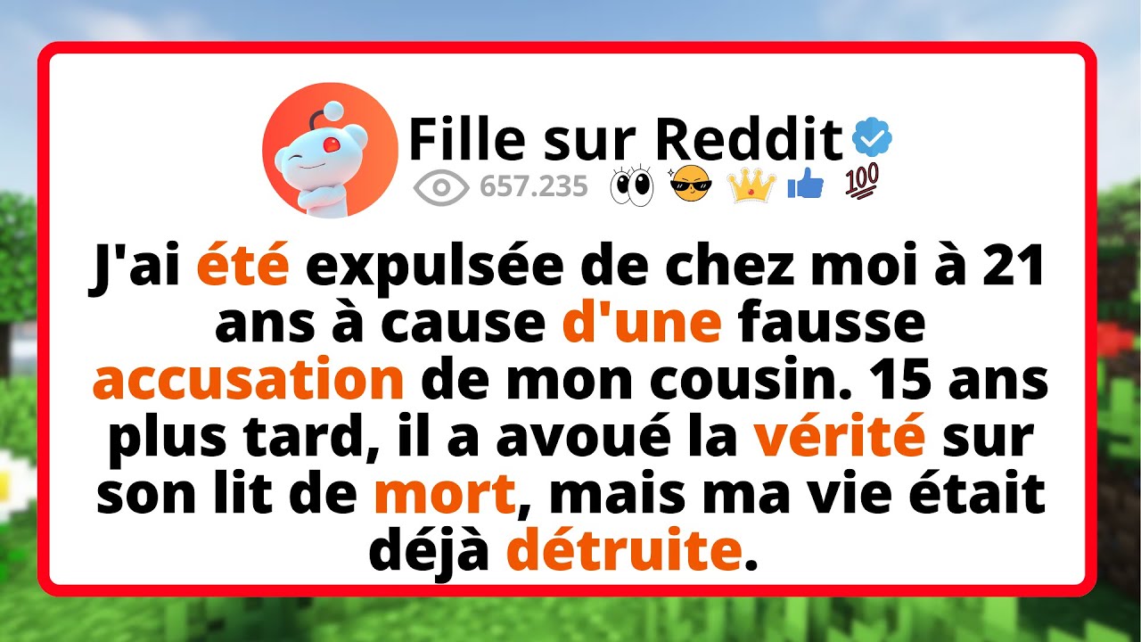 J'ai ÉTÉ expulsée de chez moi à 21 ans à CAUSE d'une fausse accusation de mon COUSIN. 15 ans plus...