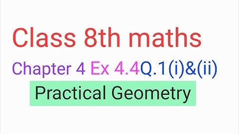 Class 8th maths | Chapter 4 | practical geometry Ex 4.4 Q.1 (i) Quadrilateral DEAR (ii) Quadril TRUE
