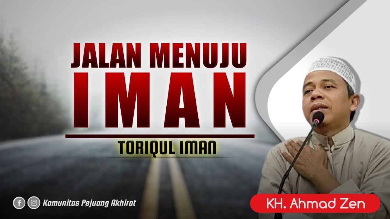 JALAN MENUJU IMAN - KH. Ahmad Zen