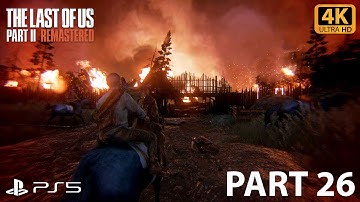 The Last of Us Part II: Remastered - Part 26 | PS5 | 4K UHD | HDR | 60 FPS | No Commentary