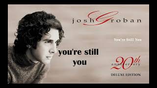 Josh Groban  You're Still You (Lyric Video)