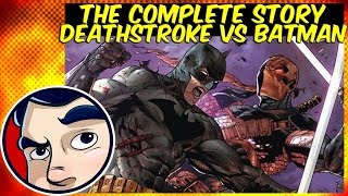 Deathstroke Vs Batman - Complete Story | Comicstorian