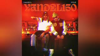 Yandel, Feid -  Yandel 150 (Audio Oficial)