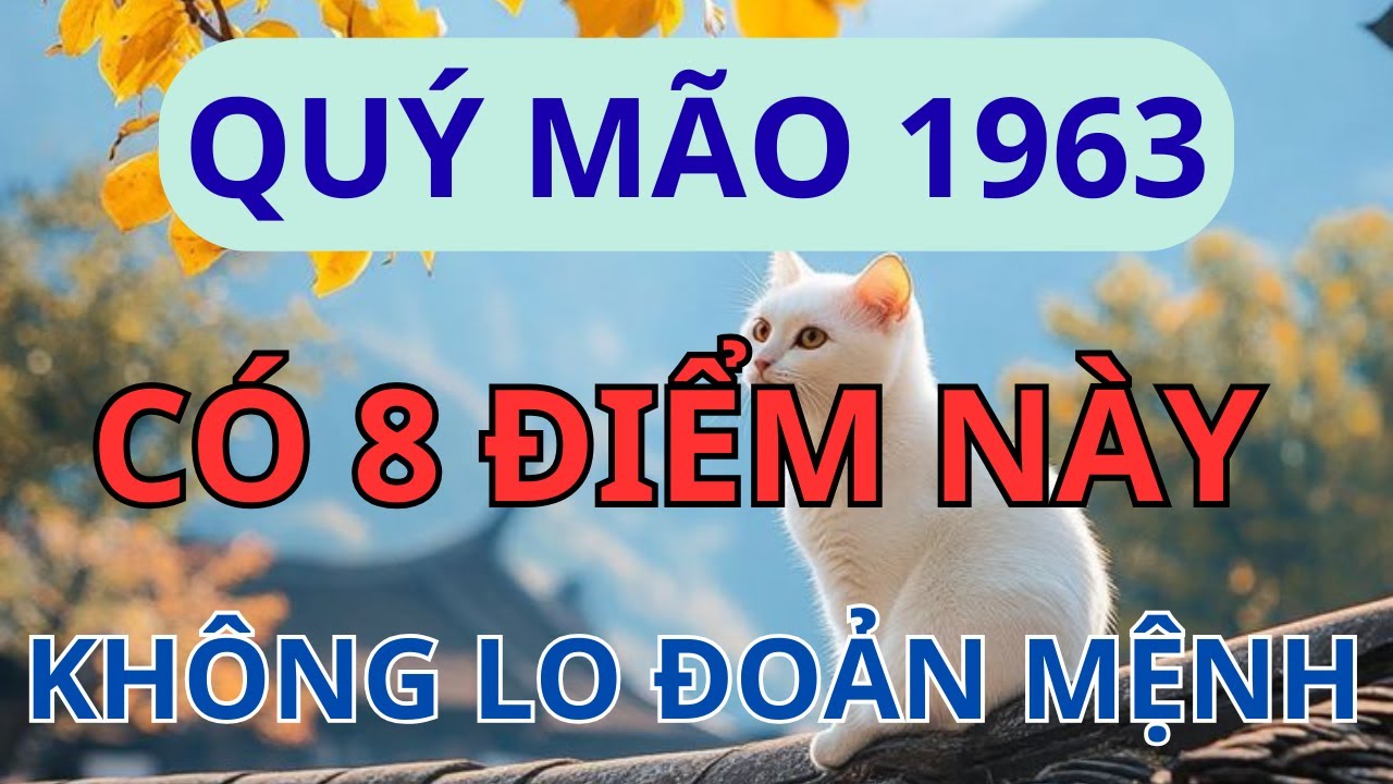 Tử Vi Quý Mão 1963: Sở Hữu "Bàn Tay Phật" Với 8 Điểm Này – Cả Đời Không Lo Đoản Mệnh, Hết Bệnh !