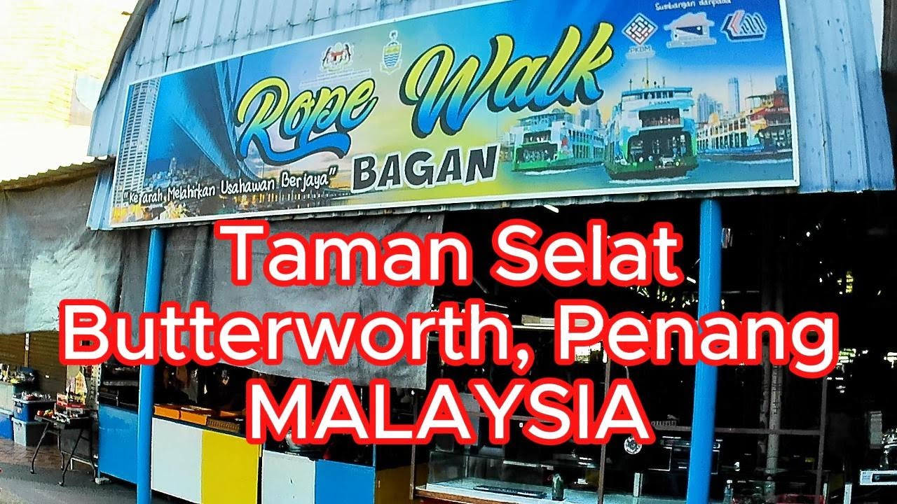 Bagan Rope Walk, pasar karat di Taman Selat, Butterworth YouTube