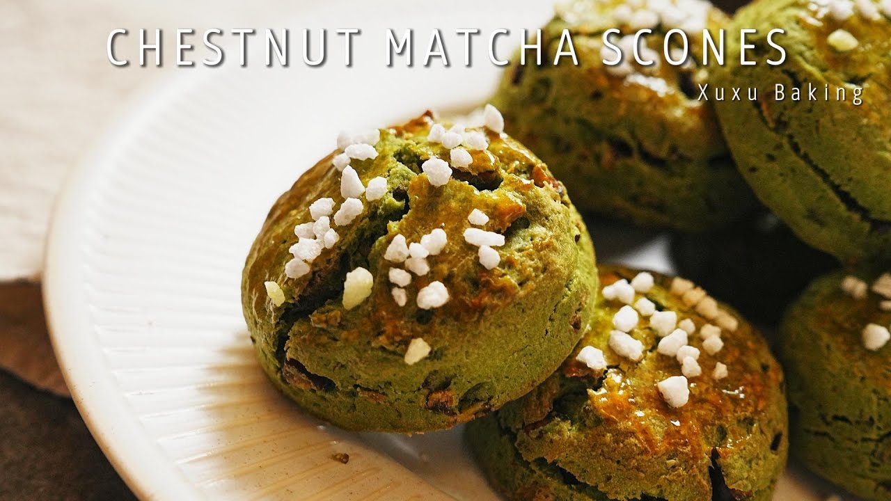 難易度ゼロ！濃厚抹茶栗子スコーン｜初心者でも失敗なし・Matcha Chestnut Scones — Delicious, Perfect for Beginners!