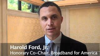 Broadband for America Honorary Co-Chairman Harold Ford, Jr.