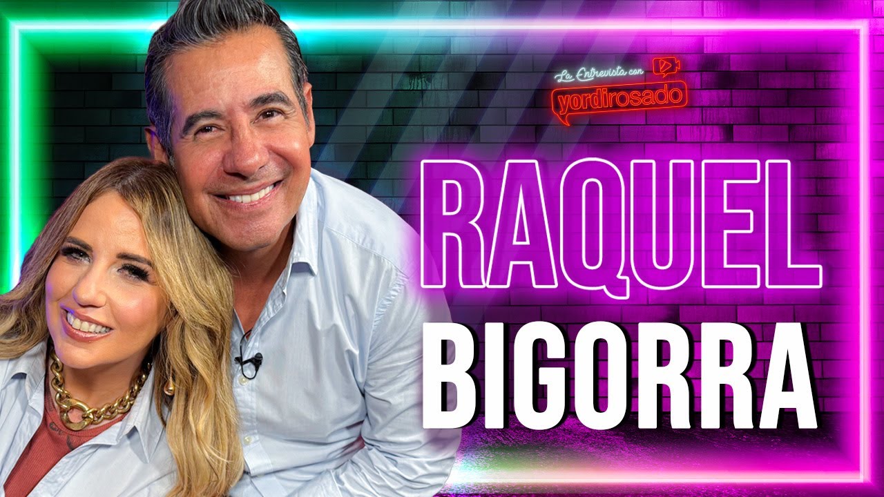 RAQUEL BIGORRA: LA MUJER DETRÁS DE LA POLÉMICA | La entrevista con Yordi Rosado