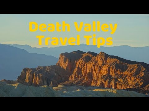 วีดีโอ: เยี่ยมชมอุทยานแห่งชาติ Death Valley: สิ่งที่คุณควรรู้