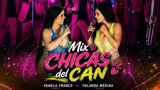 Pamela Franco & Yolanda Medina - MIX Chicas del Can (EN VIVO)