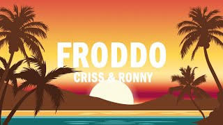 FRODDO - Criss & Ronny x Vic G On The Track x La Colectiva Élite x Legend Effect x Dj Jac | (LETRA)