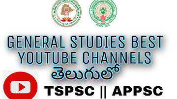 BEST YOUTUBE CHANNELS TO PREPARE FOR GENERAL STUDIES || TSPSC APPSC SSC COMPITATIVE EXAMS||FREE 100%