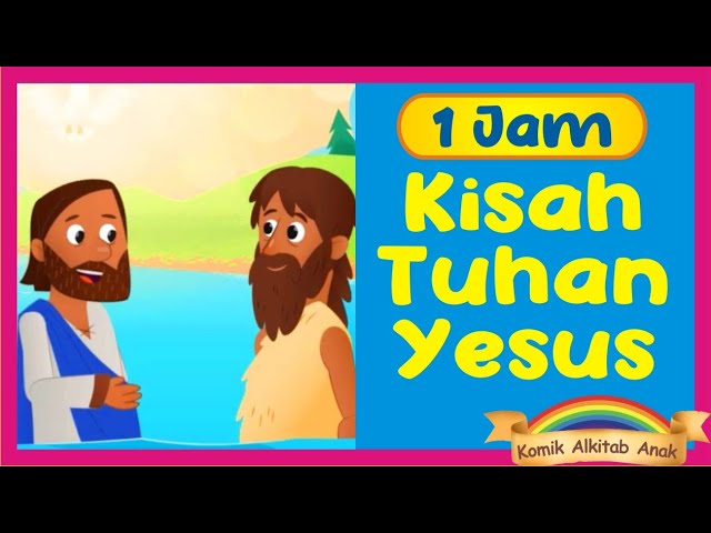 Film Tuhan Yesus untuk anak (1 jam) animasi cerita alkitab anak sekolah minggu online class=