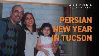 Persian New Year in Tucson: How an Iranian family keeps their culture close