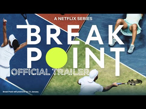 Tennis Docuseries 'Break Point' Part 1 Coming to Netflix in