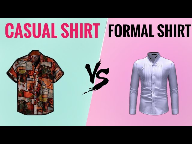 Casual Shirt V/S Formal Shirt -The Difference - Youtube