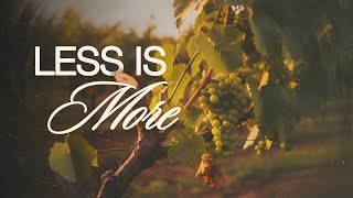 Less is More - Pastor Matthew Woodward