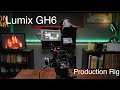 Are you looking for the perfect cinema production rig for your Panasonic Lumix GH6?