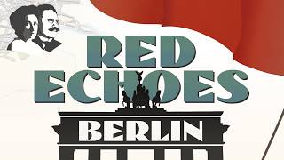 Red Echoes: Berlin - Demo Release Trailer