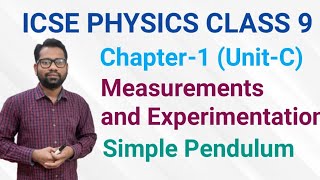 ICSE PHYSICS Class 9 Chapter-1 (Unit-C) Simple Pendulum