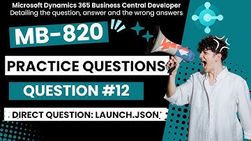 [Question 12] MB-820 exam dumps | Dynamics 365 developer exam practice questions | launch.json