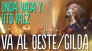 Onda Vaga y Fito Paez - Va al oeste + Gilda | En Vivo en el Luna Park chords