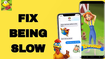 How To Fix And Solve Being Slow On Township App | Final Solution