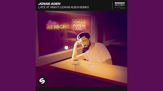 Смотреть клип Late At Night (Jonas Aden Remix)