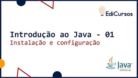 Aula 01 - Instalação e configuração do Java