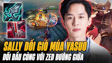 Sally Đổi Gió Múa Lửa Với Yasuo Đối Đầu Zed Đường Giữa Và Cái Kết Farm Mạng Cực Đã