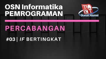 If bertingkat: If di dalam if - Percabangan #03 | OSN Informatika Pemrograman