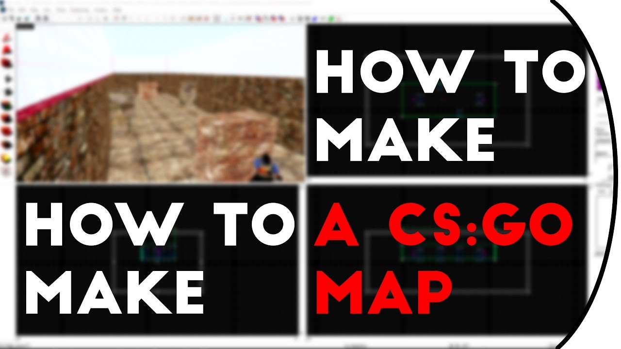 how to make a csgo map How To Make A Cs Go Map First Steps Youtube