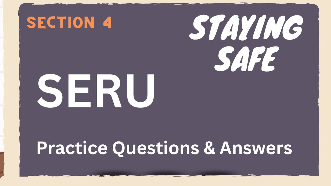 ⁣Section 4 Staying Safe | SERU mock test practice | #topseru,