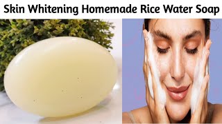 Homemade Rice Water Soap for Skin Whitening | How to make Rice Water Soap to get Fair &amp; Glowing Skin