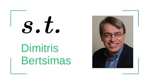 Subject to: Dimitris Bertsimas