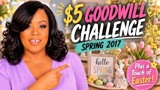 $5 Goodwill Challenge  Spring 2017: Plus a touch of Easter