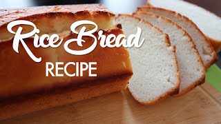 Easy to Make Rice Bread Recipe | Alternative to Regular Bread
