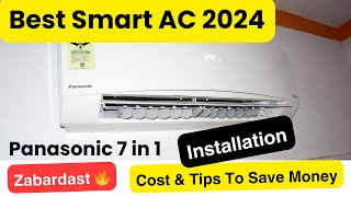 Panasonic 1.5 Ton Smart WiFi AC Installation and Review 2024 Model 7 in 1 - Best AC In India 2024