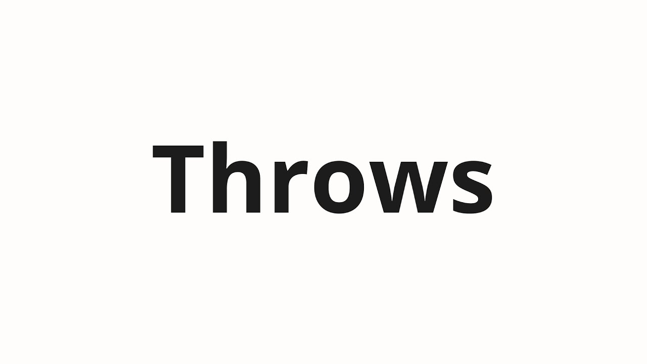 How to pronounce Throws YouTube