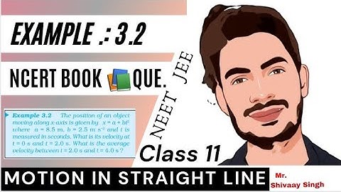 Example 3.2 of class 11 Physics | Motion in straight line | NEET | IIT-JEE