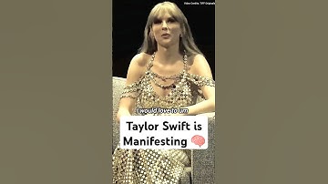 Taylor Swift is Manifesting ✨️