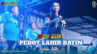 PEDOT LAHIR BATIN - SYAHIBA SAUFA - ONE PRO LIVE PLAMPANGREJO